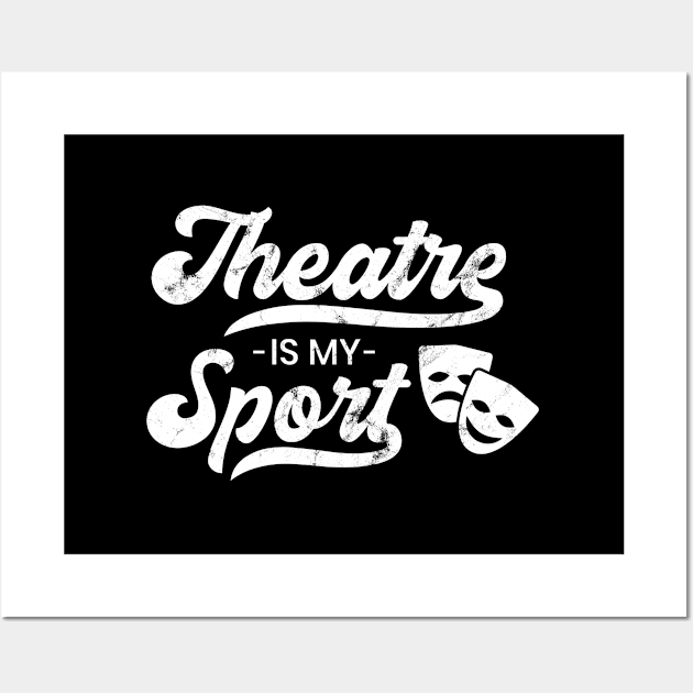 Broadway Theatre Is My Sport Musical Wall Art by Weirdcore